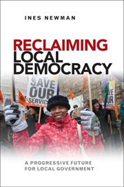 Reclaiming local democracy: a progressive future for local government cover image