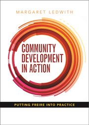 Community development in action: putting Friere into practice cover image