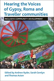 Hearing the voices of Gypsy, Roma and Traveller communities: inclusive community development cover image