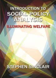 Introduction to Social Policy Analysis: Illuminating Welfare Issues cover image