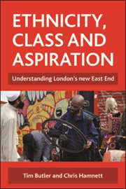 Ethnicity, class and aspiration: understanding London's new East End cover image