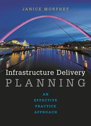 Infrastructure delivery planning. An effective practice approach cover image