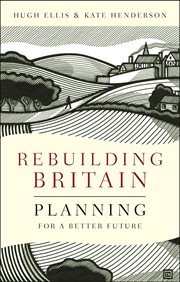 Rebuilding Britain: planning for a better future cover image