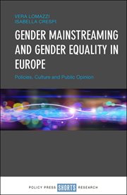 Gender mainstreaming and gender equality in Europe : policies, culture and public opinion cover image