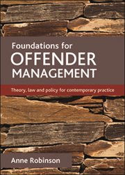 Foundations for offender management: theory, law and policy for contemporary practice cover image