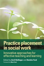 Practice placement in social work: innovative approaches for effective teaching and learning cover image