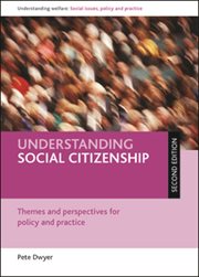 Understanding social citizenship: themes and perspectives for policy and practice cover image