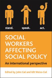 Social workers affecting social policy : an international perspective on policy practice cover image