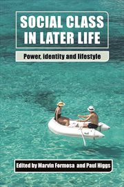 Social class in later life : power, identity and lifestyle cover image