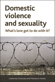 Domestic violence and sexuality : what's love got to do with it? cover image