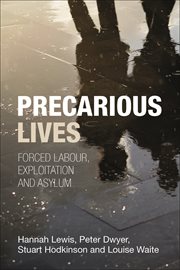 Precarious Lives : Forced labour, exploitation and asylum cover image