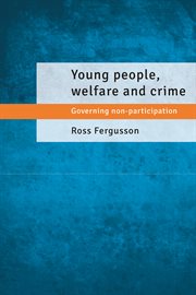 Young people, welfare and crime : governing non-participation cover image