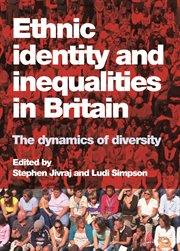 Ethnic identity and inequalities in Britain: the dynamics of diversity cover image