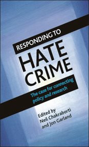 Responding to hate crime: the case for connecting policy and research cover image
