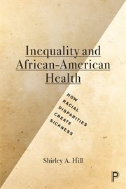 Inequalities and African-American health: how racial disparities create sickness cover image