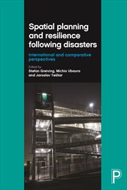 Spatial planning and resilience following disasters : international and comparative perspectives cover image