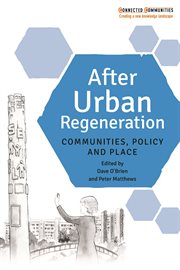 After urban regeneration : communities, policy and place cover image