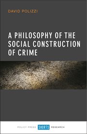 A philosophy of the social construction of crime cover image
