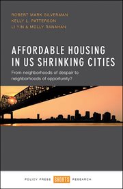 Affordable housing in US shrinking cities: from neighborhoods of despair to neighborhoods of opportunity? cover image