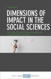 Dimensions of impact in the social sciences : the case of social policy, sociology and political science research cover image