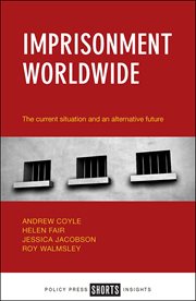 Imprisonment worldwide. The Current Situation and an Alternative Future cover image