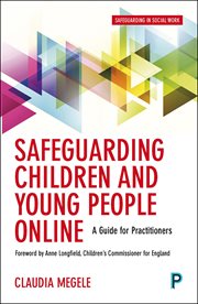 Safeguarding children and young people online : a short guide for social workers cover image