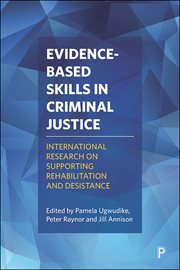 Evidence-based skills in criminal justice. International Research on Supporting Rehabilitation and Desistance cover image