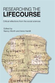 Researching the lifecourse : critical reflections from the social sciences cover image