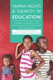Human rights and equality in education : comparative perspectives on the right to education for minorities and disadvantaged groups cover image