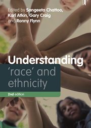 Understanding 'race' and ethnicity 2e. Theory, History, Policy, Practice cover image