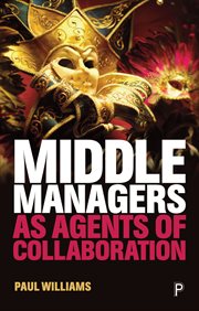 Middle managers as agents of collaboration cover image