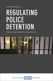 Regulating police detention : voices from behind closed doors cover image