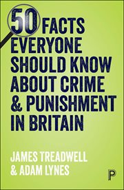 50 facts everyone should know about crime and punishment in Britain cover image