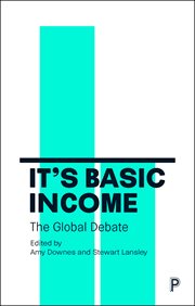 It's basic income : the global debate cover image