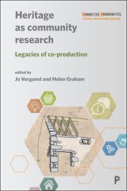 Heritage as community research : legacies of co-production cover image