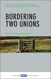Bordering two unions : Northern Ireland and Brexit cover image