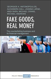 Fake goods, real money : the counterfeiting business and its financial management cover image