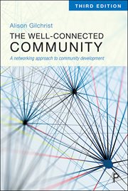 The well-connected community : a networking approach to community development cover image