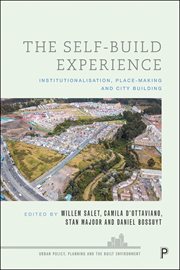 The self-build experience : institutionalisation, place-making and city building cover image