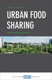 Urban Food Sharing : Rules, Tools and Networks cover image