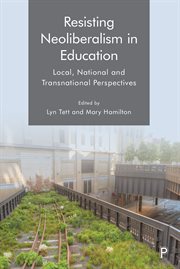 RESISTING NEOLIBERALISM IN EDUCATION : local, national and transnational perspectives cover image