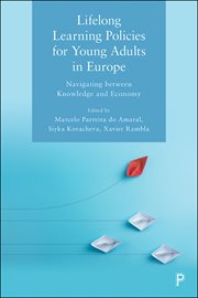 Lifelong Learning Policies for Young Adults in Europe : Navigating between Knowledge and Economy cover image