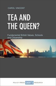 Tea and the queen? : fundamental British values, schools and citizenship cover image