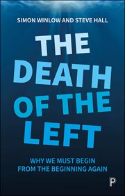 DEATH OF THE LEFT : why we must begin from the beginning again cover image