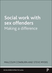 Social work with sex offenders : making a difference cover image