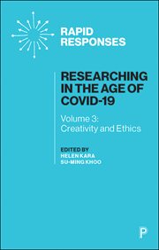 Researching in the age of COVID-19. Volume III, creativity and ethics cover image