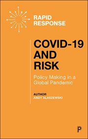 COVID-19 and risk : policy making in a global pandemic cover image