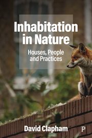INHABITATION IN NATURE : houses, people and practices cover image