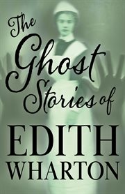 The ghost stories of Edith Wharton cover image
