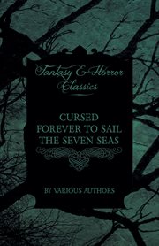 Cursed forever to sail the seven seas cover image